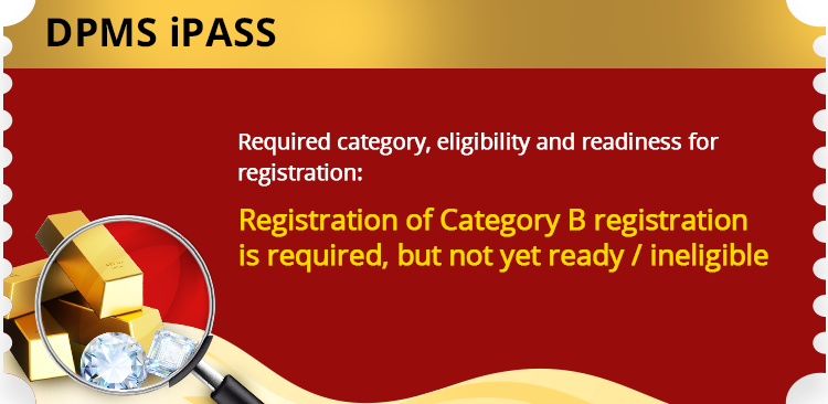 Required category, eligibility and readiness for registration: Registration of Category B registration is required, but not yet ready / ineligible
